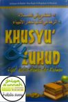 Khusyu & Zuhud Sifat Mulia Hamba Ar-Rahman