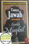 Tanya-Jawab-Bersama-Syaikh-Muqbil-Jilid-2-terjemah-ijabatus-sail-pustaka-salafiyah