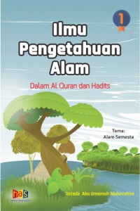 Ilmu Pengetahuan Alam Dalam al-Quran & Hadits 1 2 3 4 5 6 Pelajaran IPA