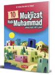 10 Mukjizat Nabi Muhammad Untuk Anak